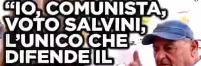 Sono comunista ma oggi voto Salvini